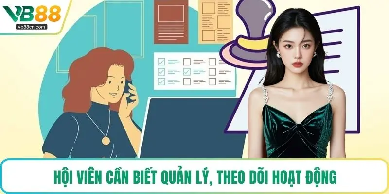 Hội viên cần biết quản lý, theo dõi hoạt động