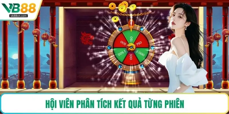 Hội viên phân tích kết quả từng phiên