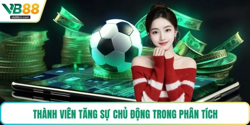 Thành viên tăng sự chủ động trong phân tích
